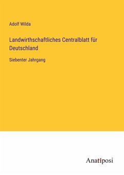 Landwirthschaftliches Centralblatt für Deutschland - Wilda, Adolf