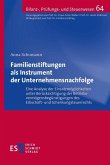 Familienstiftungen als Instrument der Unternehmensnachfolge (eBook, PDF)