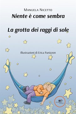 Niente è come sembra. La grotta dei raggi di sole (eBook, ePUB) - Nicetto, Manuela