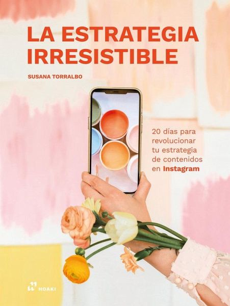 La estrategia irresistible. 20 días para revolucionar...