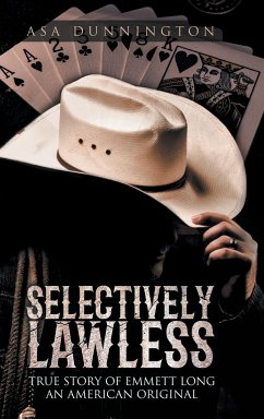 Selectively Lawless - Dunnington, Asa Duane; Maddox, Bill