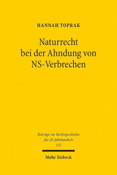 Naturrecht bei der Ahndung von NS-Verbrechen (eBook, PDF) Naturrecht bei der Ahndung von NS-Verbrechen (eBook, PDF)