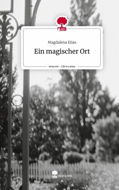 Ein magischer Ort. Life is a Story - story.one - Elias, Magdalena