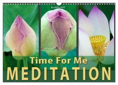MEDITATION Time For Me (Wall Calendar 2024 DIN A3 landscape), CALVENDO 12 Month Wall Calendar - BuddhaART, BuddhaART
