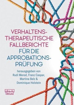 Verhaltenstherapeutische Fallberichte für die Approbationsprüfung