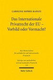 Das Internationale Privatrecht der EU - Vorbild oder Vormacht? (eBook, PDF)