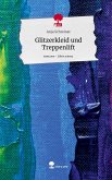 Glitzerkleid und Treppenlift. Life is a Story - story.one