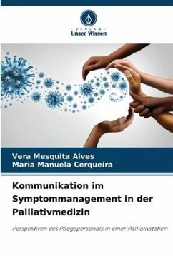 Kommunikation im Symptommanagement in der Palliativmedizin - Mesquita Alves, Vera;Cerqueira, Maria Manuela