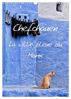 Chefchauen, la ville bleue du Maroc (Calendrier mural 2024 DIN A3 horizontal), CALVENDO calendrier mensuel