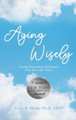 Aging Wisely - Viola B. Mecke Ph. D. ABPP