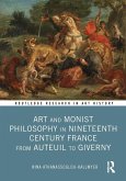 Art and Monist Philosophy in Nineteenth Century France From Auteuil to Giverny (eBook, ePUB)