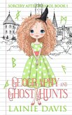 Geography and Ghost Hunts Geography and Ghost Hunts
