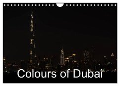 Colours of Dubai (Wall Calendar 2024 DIN A4 landscape), CALVENDO 12 Month Wall Calendar