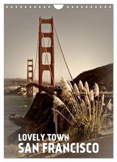 Lovely Town SAN FRANCISCO (Wall Calendar 2024 DIN A4 portrait), CALVENDO 12 Month Wall Calendar