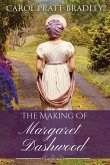 The Making of Margaret Dashwood The Making of Margaret Dashwood