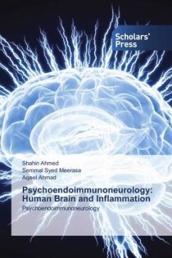 Psychoendoimmunoneurology: Human Brain and Inflammation - Ahmed, Shahin;Syed Meerasa, Semmal;Ahmad, Aqeel