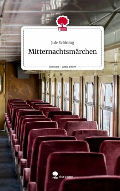 Mitternachtsmärchen. Life is a Story - story.one - Schintag, Jule