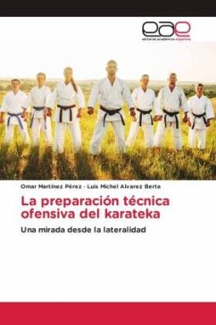 La preparación técnica ofensiva del karateka - Martínez Pérez, Omar;Alvarez Berta, Luis Michel