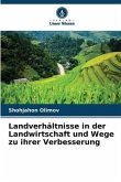 Landverhältnisse in der Landwirtschaft und Wege zu ihrer Verbesserung