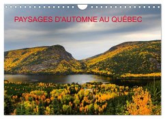 Paysages d'Automne au Québec (Calendrier mural 2024 DIN A4 vertical), CALVENDO calendrier mensuel