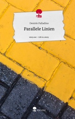 Parallele Linien. Life is a Story - story.one - Palladino, Desirée