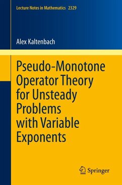 Cover Pseudo-Monotone Operator Theory for Unsteady Problems with Variable Exponents (eBook, PDF)