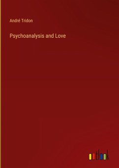 Psychoanalysis and Love - Tridon, André