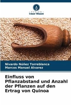 Einfluss von Pflanzabstand und Anzahl der Pflanzen auf den Ertrag von Quinoa - Núñez Torreblanca, Nivardo;Manuel Alvarez, Marcos