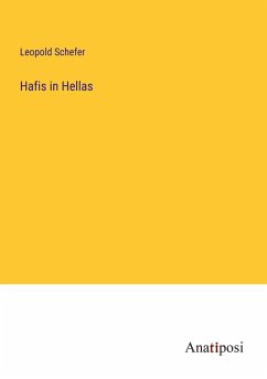 Hafis in Hellas - Schefer, Leopold