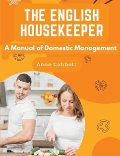 The English Housekeeper - Anne Cobbett