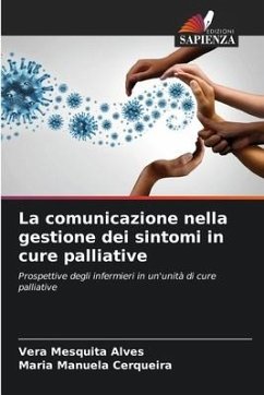 La comunicazione nella gestione dei sintomi in cure palliative - Mesquita Alves, Vera;Cerqueira, Maria Manuela