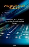 Defending the Digital Perimeter: Network Security Audit Readiness Strategies (eBook, ePUB) Defending the Digital Perimeter: Network Security Audit Readiness Strategies (eBook, ePUB)
