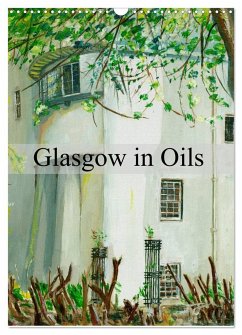 Glasgow in Oils (Wall Calendar 2024 DIN A3 portrait), CALVENDO 12 Month Wall Calendar - McNichol, Joe