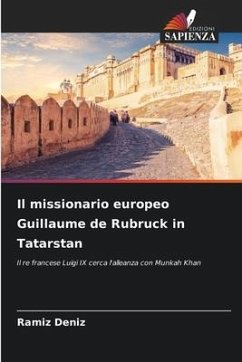 Il missionario europeo Guillaume de Rubruck in Tatarstan - Deníz, Ramíz