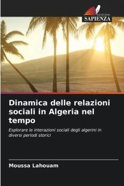 Dinamica delle relazioni sociali in Algeria nel tempo - Lahouam, Moussa