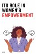 its Role in Women's Empowerment The... - Bild 1