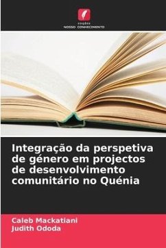 Integração da perspetiva de género em projectos de desenvolvimento comunitário no Quénia - Mackatiani, Caleb;Ododa, Judith