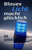 Blaues Licht macht glücklich