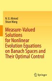 Measure-Valued Solutions for Nonlinear Evolution Equations on Banach Spaces and Their Optimal Control (eBook, PDF)