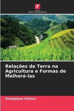 Relações de Terra na Agricultura e Formas de Melhorá-las - Olimov, Shohjahon