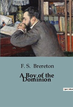A Boy of the Dominion - Brereton, F. S.