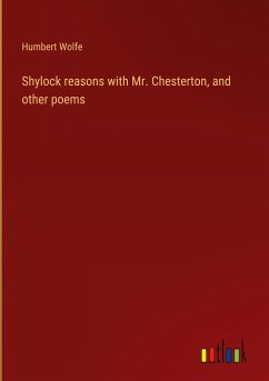 Shylock reasons with Mr. Chesterton, and other poems