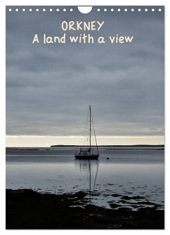 Orkney: A land with a view (Wall Calendar 2024 DIN A4 portrait), CALVENDO 12 Month Wall Calendar