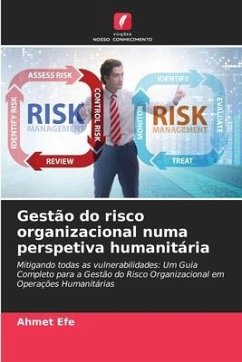 Gestão do risco organizacional numa perspetiva humanitária - Efe, Ahmet