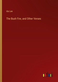 The Bush Fire, and Other Verses