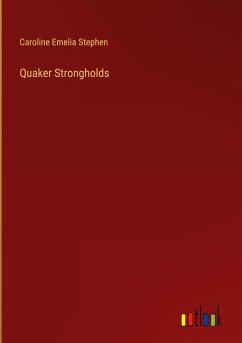 Quaker Strongholds - Stephen, Caroline Emelia