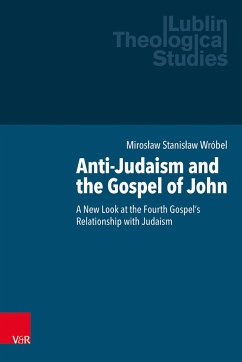 Anti-Judaism and the Gospel of John - Wróbel, Miroslaw Stanislaw