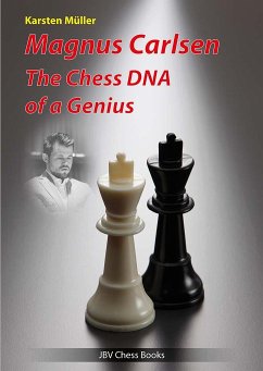 Magnus Carlsen - The Chess DNA of a Genius - Müller, Karsten