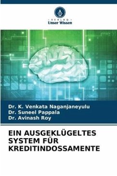 EIN AUSGEKLÜGELTES SYSTEM FÜR KREDITINDOSSAMENTE - Venkata Naganjaneyulu, Dr. K.;Pappala, Dr. Suneel;Roy, Dr. Avinash