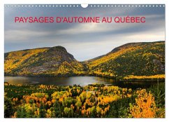 Paysages d'Automne au Québec (Calendrier mural 2024 DIN A3 vertical), CALVENDO calendrier mensuel